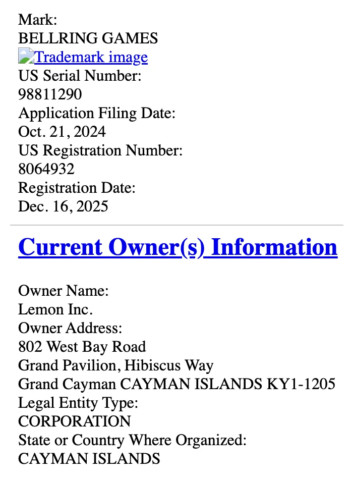 USPTO trademark status record: mark BELLRING GAMES, US serial number 98811290, filed Oct. 21, 2024, registration number 8064932, registered Dec. 16, 2025; current owner Lemon Inc., Grand Cayman, Cayman Islands, a corporation organised in the Cayman Islands